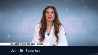 Zona Vaka Tecrübe Paylaşımı, Vaka -19